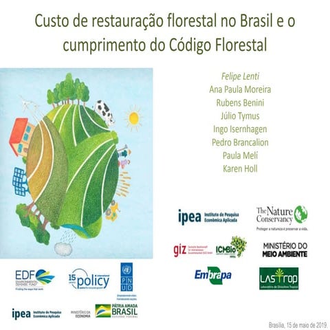 "Custo de restauração florestal no Brasil e o cumprimento do Código Florestal"