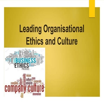 Leading Organisational Ethics and Culture