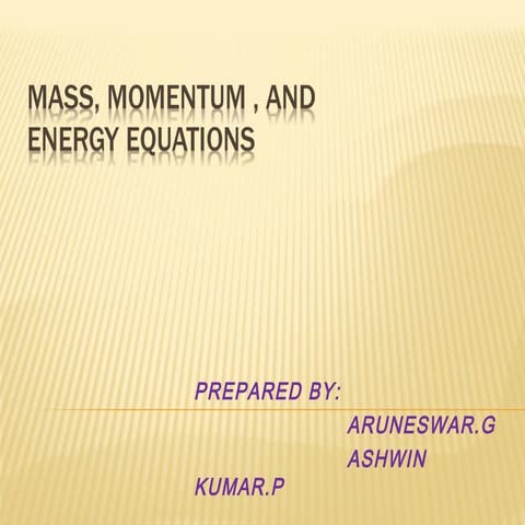 mass momentum energy equations