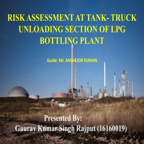 Risk Assessment At Tank- Truck Unloading Section Of LPG Bottling Plant I Gaur...