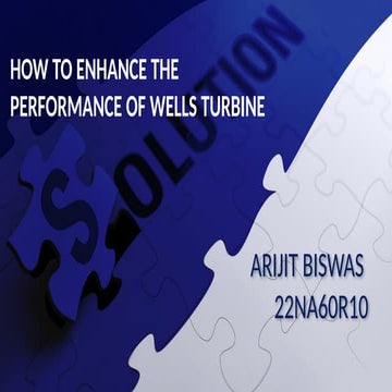 How to enhance the efficiency of wells turbine in oscillating water columns ....