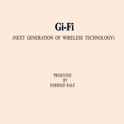 gi-fi :the next generation wireless technology