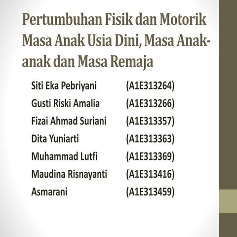 Ppt pertumbuhan fisik & motorik anak usia dini, kanank-kanak dan remaja