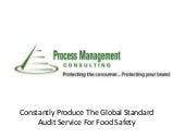 Global Standard for Food Safety to Constantly Produce Safe and Quality Products 