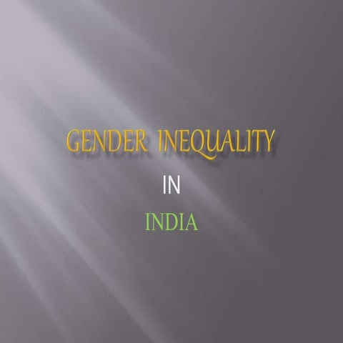 Gender inequality in india | PPTX