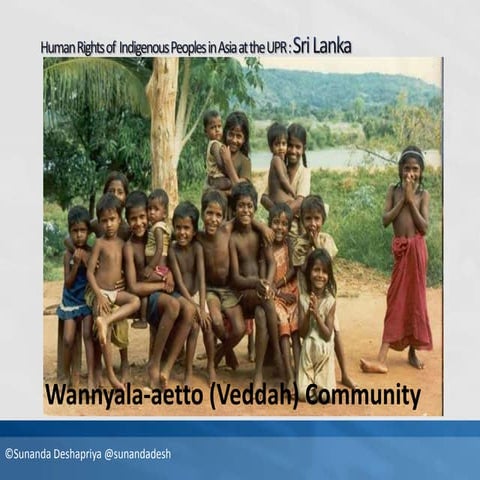 Sri Lanka: Vedda community and their rights – Sunanda Deshapriya | PPTX