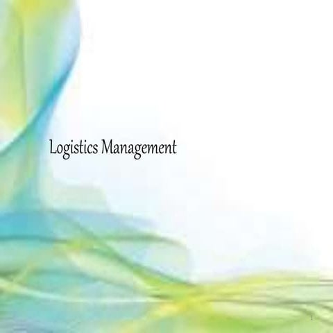 PPT for Logistic Management unit 1 and unit 2 and unit 3