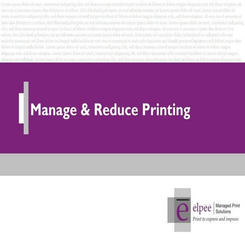 MANAGE & REDUCE PRINTING
