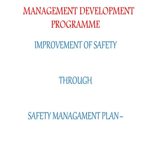 Ppt for IMPROVEMENT OF SAFETY   THROUGH    SAFETY MANAGAMENT PLAN –  office p...