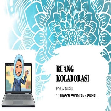Ppt forum diskusi   ruang kolaborasi (1.1 filosofi pendidikan ki hadjar dewan...