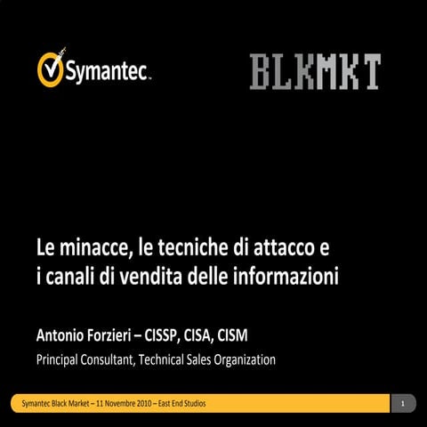 Le minacce, le tecniche di attacco e i canali di vendita delle informazioni