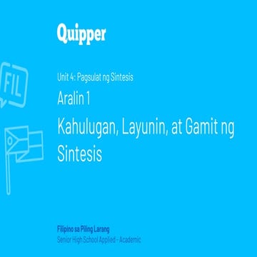 PPT_FPL 11_12 Q1 0401_Kahulugan, Layunin, at Gamit ng Sintesis.pptx