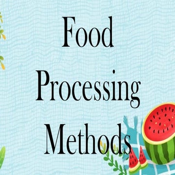 PPT G8Q1W6.pptx food processing methodss | PPTX