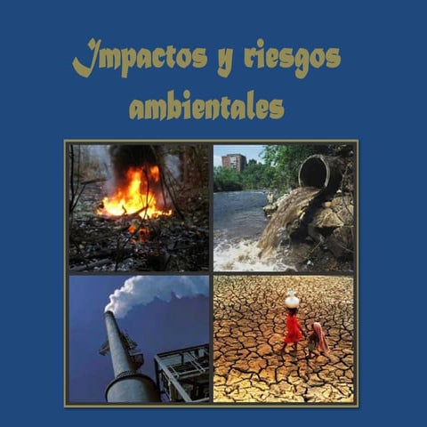 Impactos y riesgos ambientales
