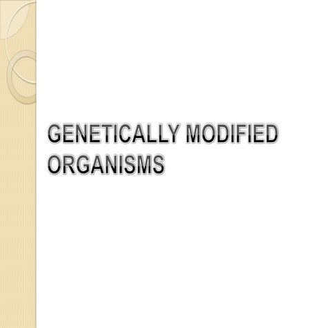 genetically modified organisms