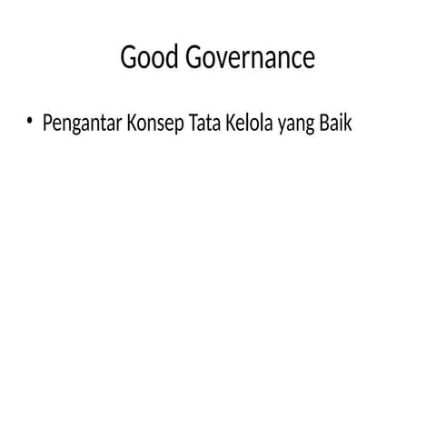 buatkan ppt terkait good convernencePPT_Good_Governance.pptx