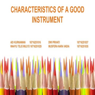 CHARACTERISTICS OF A GOOD INSTRUMENT