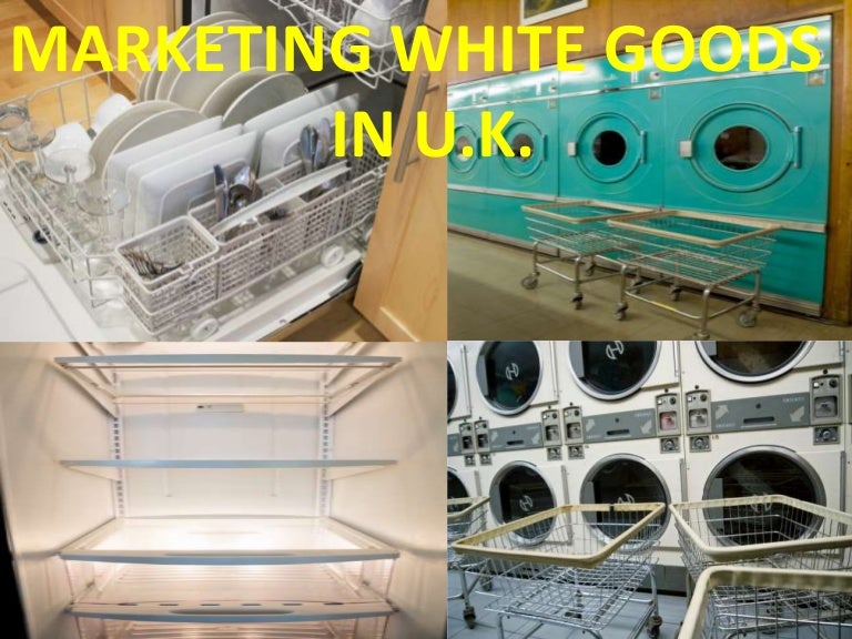 Marketing White goods in UK