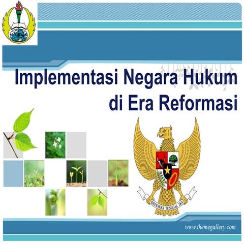 Ppt implementasi negara hukum di era reformasi