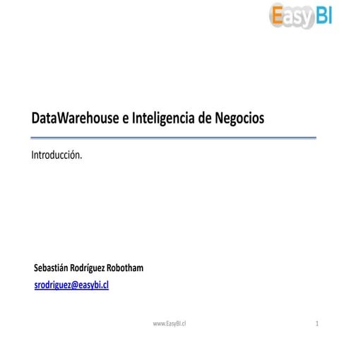 Introducción a DataWarehouse e Inteligencia de Negocios