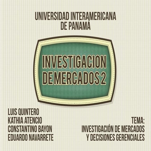 Investigación de mercados y decisiones gerenciales
