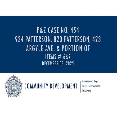PPT Item #s 6&7 - 820 & 934 Patterson & 423 Argyle