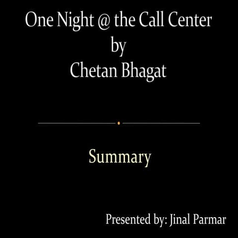 Summary of One Night @ the Call Centre