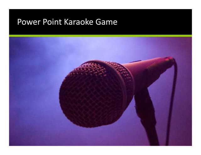 Ppt karaoke game
