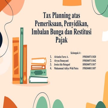 Tax Planning atas Pemeriksaan, Penyidikan, Imbalan Bunga, dan Restitusi Pajak