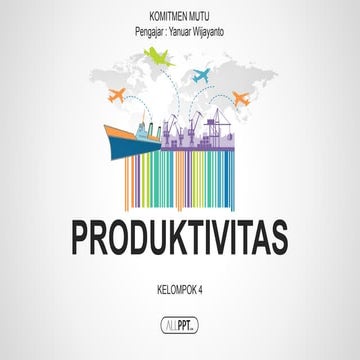 PPT KELOMPOK 4 PRODUKTIVITAS.pptx