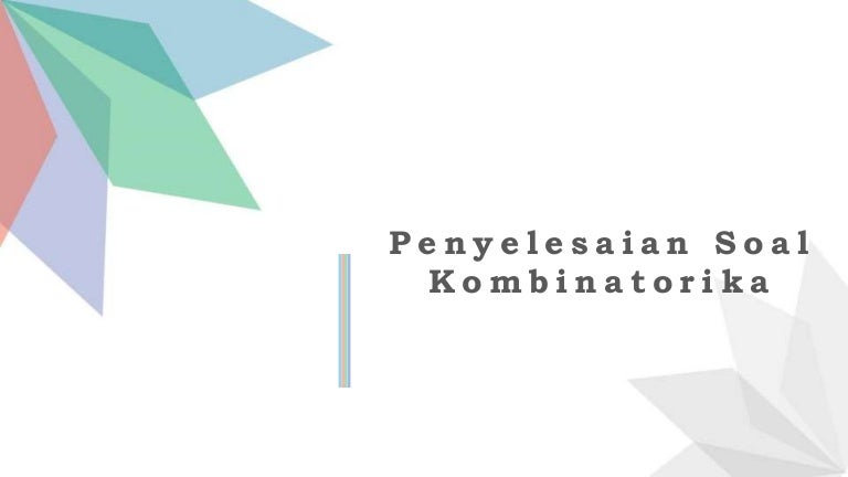 Penyelesaian Soal Kombinatorika