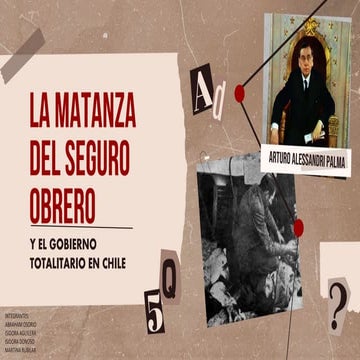 PPT LA MATANZA DEL SEGURO OBRERO Y EL GOBIERNO TOTALITARIO EN CHILE