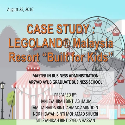 CASE STUDY :LEGOLAND® Malaysia Resort “Built for Kids”  