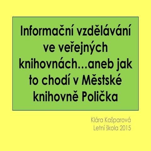 Informační vzdělávání... aneb jak to chodí v Městské knihovně Polička