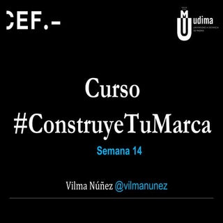 Capítulo 14 #ConstruyeTuMarca: Vilm...