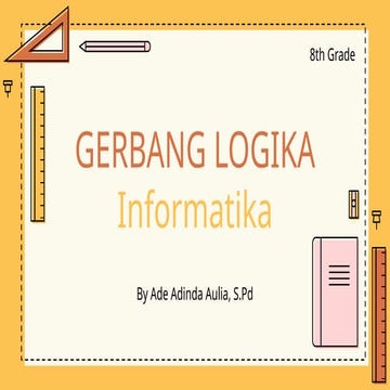 PPT Informatika Fase D, Materi Gerbang Logika.pptx