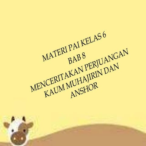 Ppt menceritakan tentang perjuangan kaum muhajirin dan anshor