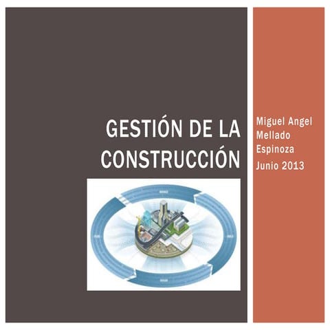 Sr. Miguel Mellado, Gestión de la Construcción