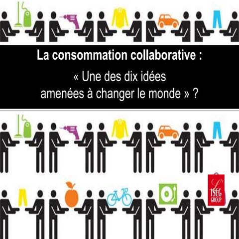 La consommation collaborative: une des dix idées amenées à changer le monde?