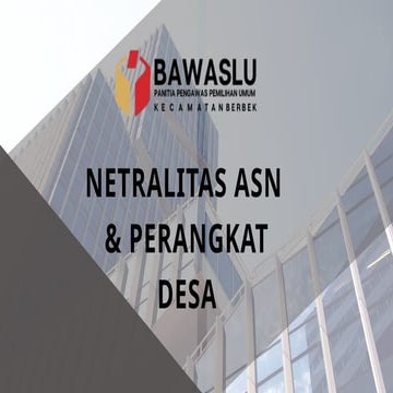 Pentingnnya Netralitas ASN, Kepala Desa, Perangkat Desa.pptx