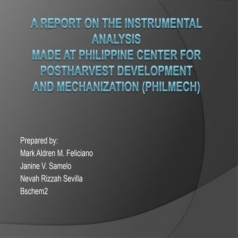 A Report On Instrumental analysis Done in PhilMech