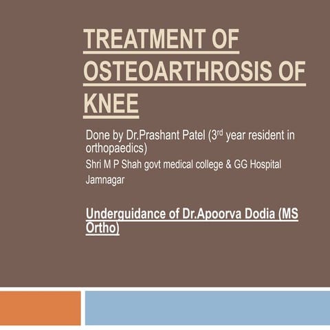 Treatment of osteoarthritis of knee