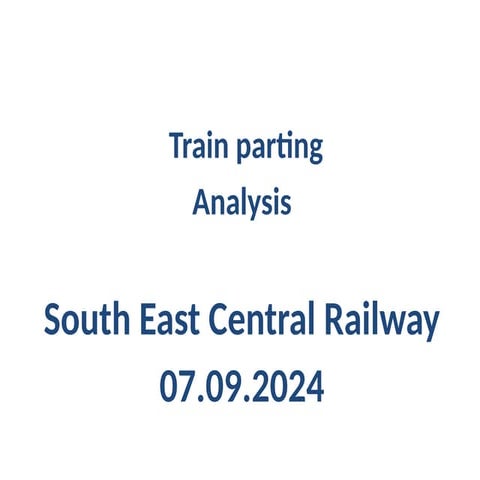 PPT of all train parting ases 24-25(upto August)_SECR.pptx