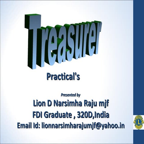Club Treasurer PPT Lions Clubs International District 320D from Lion Narsimha...