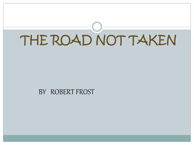 PPT on the road not taken | PPT