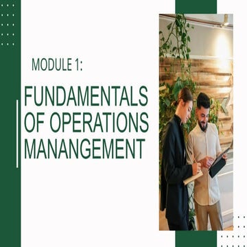 PPT of Module 1- Fundamentals of Operations Management_Group 3.pptx