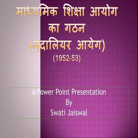 Ppt of mudalier commission in Hindi