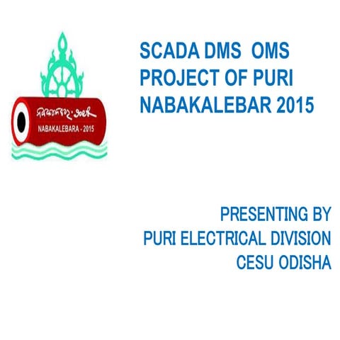 PPT of SCADA DMS by CESU PED PURI