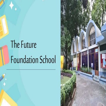 THE FUTURE FOUNDATION SCHOOL | PPTX