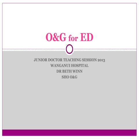 Obtetrics and gynaecology for junior ED doctors